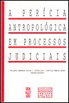 Antropologia e Indigenismo: A Perícia Antropológica em Processos Judiciais