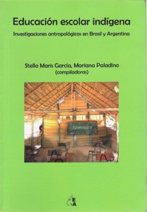 Educación escolar indídena: investigaciones antropológicas en Brasil y Argentina