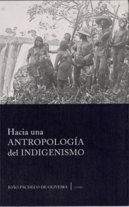 Hacia una antropologia del indigenismo