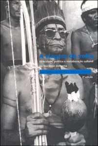 A Viagem da volta : Etnicidade, política e reelaboração cultural no Nordeste indígena